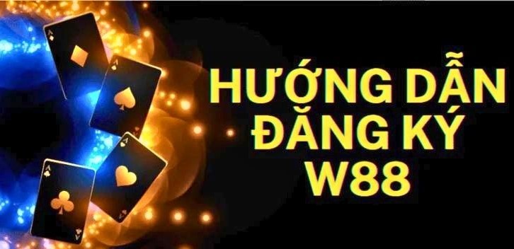 Hướng dẫn đăng ký w88 chỉ mất 1 phút