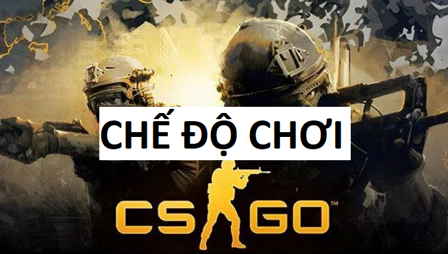 Chế độ chơi CS:GO